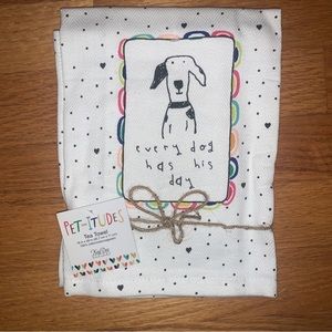 “Every Dog Has His Day” 100% Cotton Pet-Itudes Tea Towel 18” x 28” New